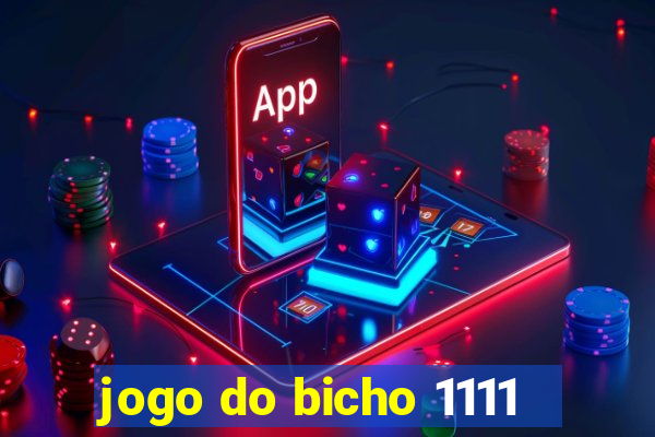 jogo do bicho 1111